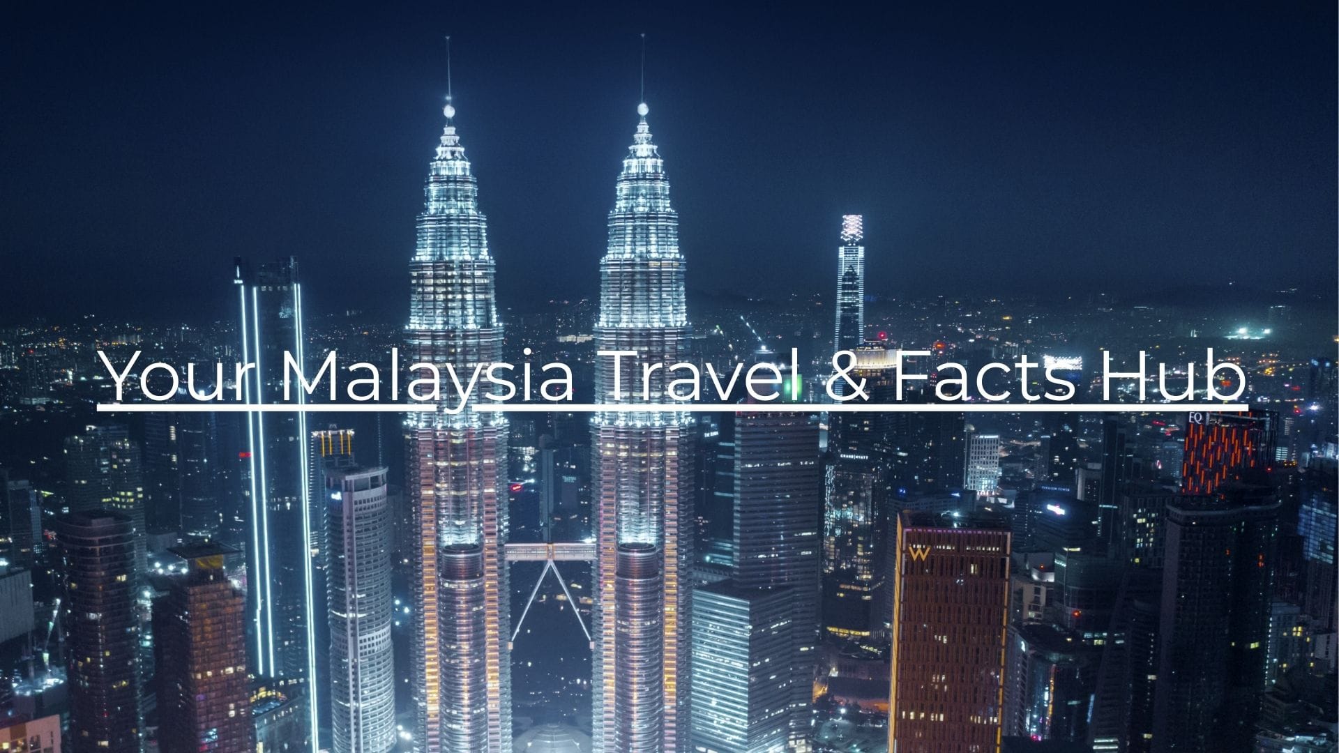 Your Malaysia Travel & Facts Hub